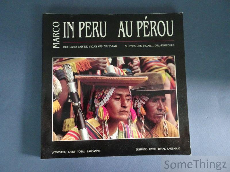 Marco / Jean-François Godet en Luce Wilquin (eindred.) - Marco. In Peru, het land van de Inca's vandaag / Au Peru, au pays des Incas d"aujourd'hui,