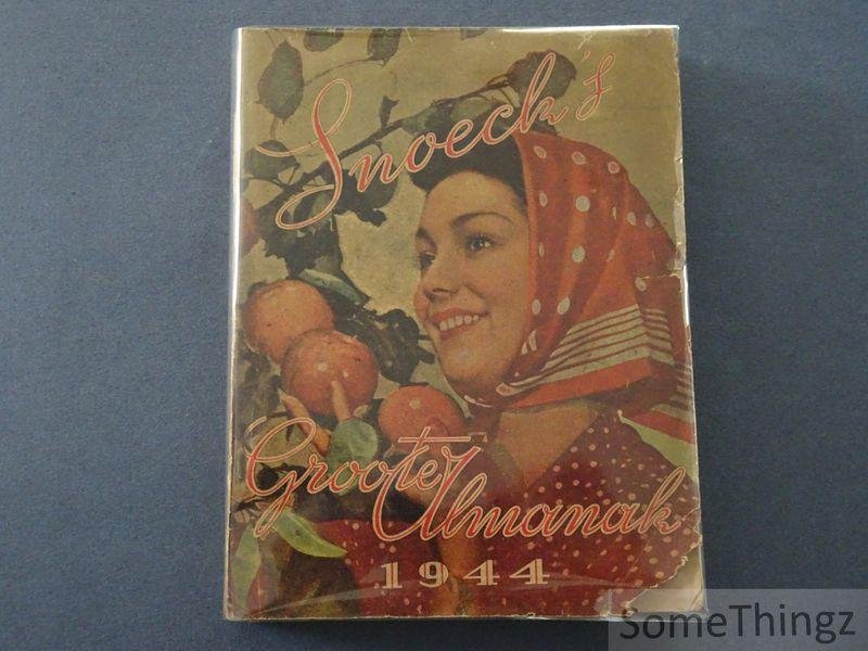 Coll. / Gerard Walschap, Urbain Van de Voorde, Achilles Mussche, August Vermeylen, Valère Depauw, Jean Capart, Karel Jonckheere, Lode Zielens, Fritz Francken et al. - Snoeck's groote almanak. 1944. Twintigste jaargang. [Snoecks]