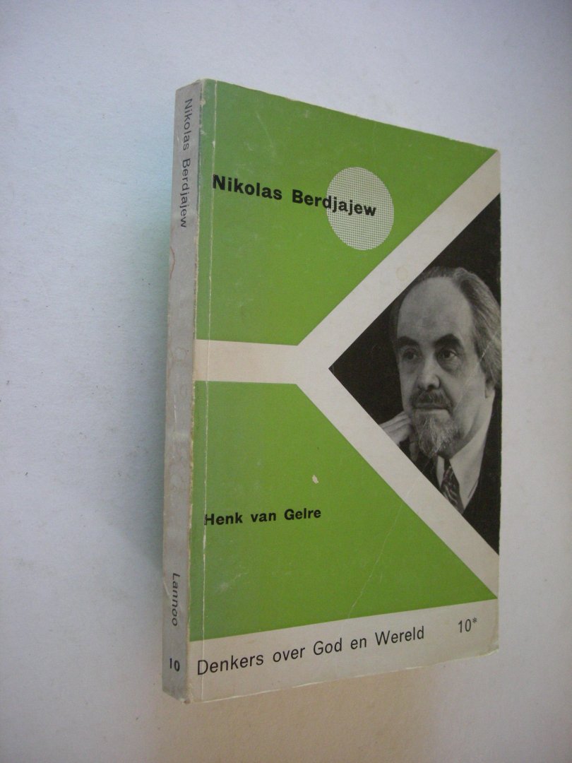 Gelre, Henk van / Bruning, H. voorwoord - Nikolas Berdjajew. Een inleiding tot zijn denken.