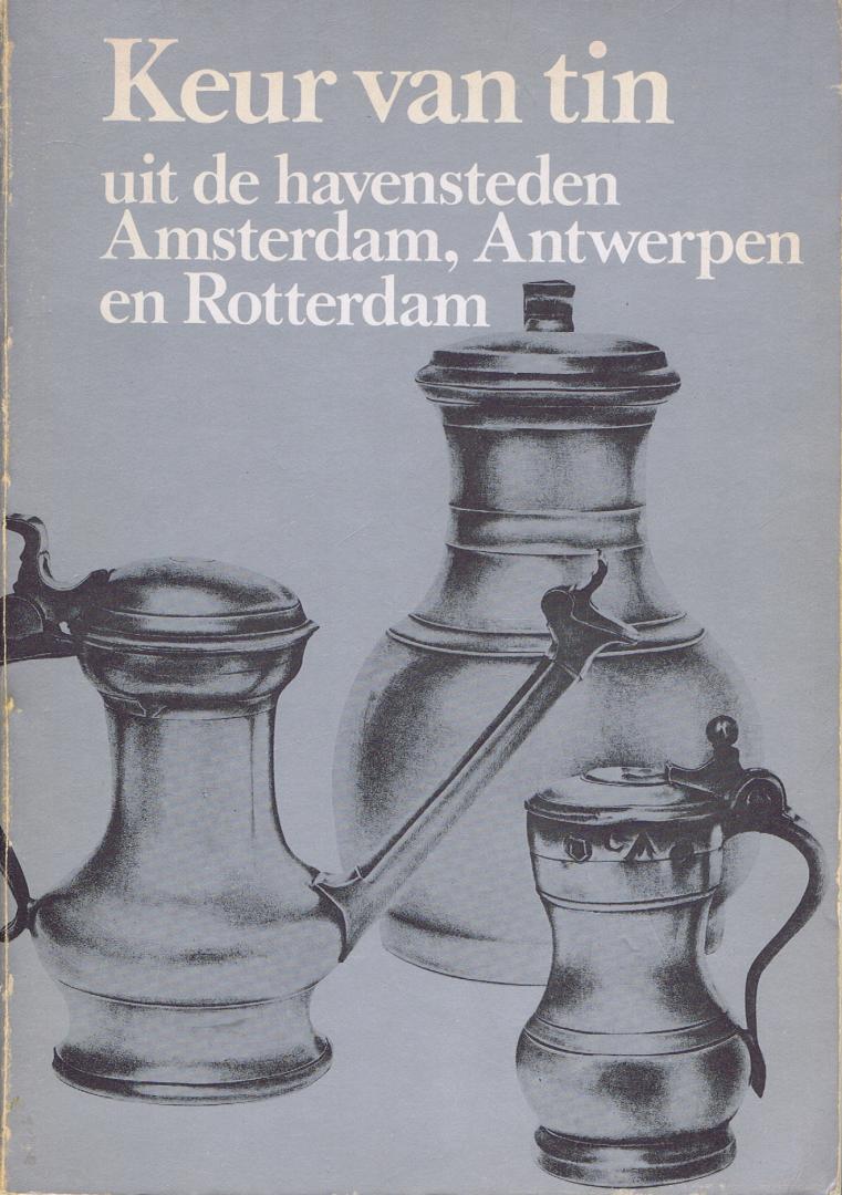  - Keur van tin uit de havensteden Amsterdam, Antwerpen en Rotterdam