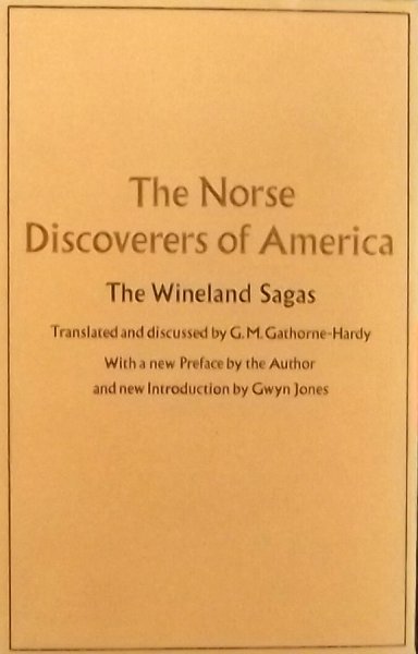 Gathorne-Hardy, G.M. - The Norse discoverers of America, the Wineland sagas