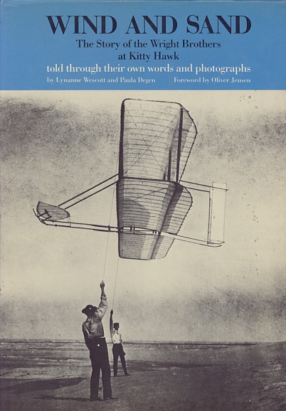 Wescott, Lynanne / Degen, Paula - Wind and sand. The story of the Wright Brothers at Kitty Hawk. Told through their own words and photographs