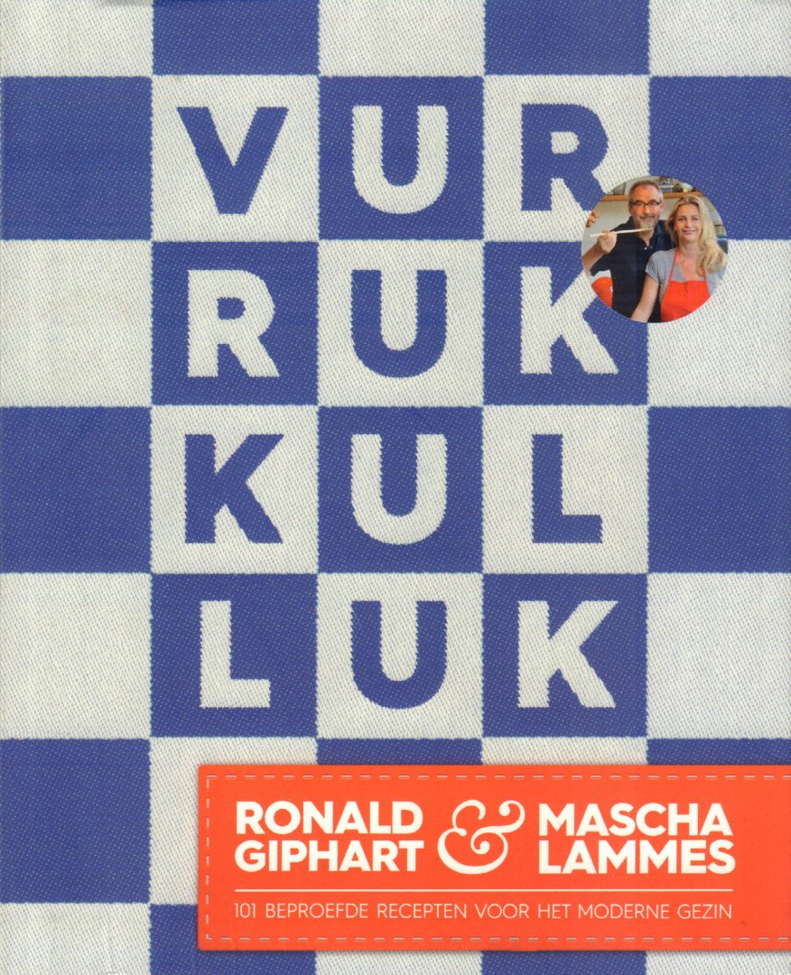 Giphart, Ronald & Mascha Lammes - Vurrukkulluk (101 Beproefde Recepten voor het Moderne Gezin), 256 pag. softcover, gave staat