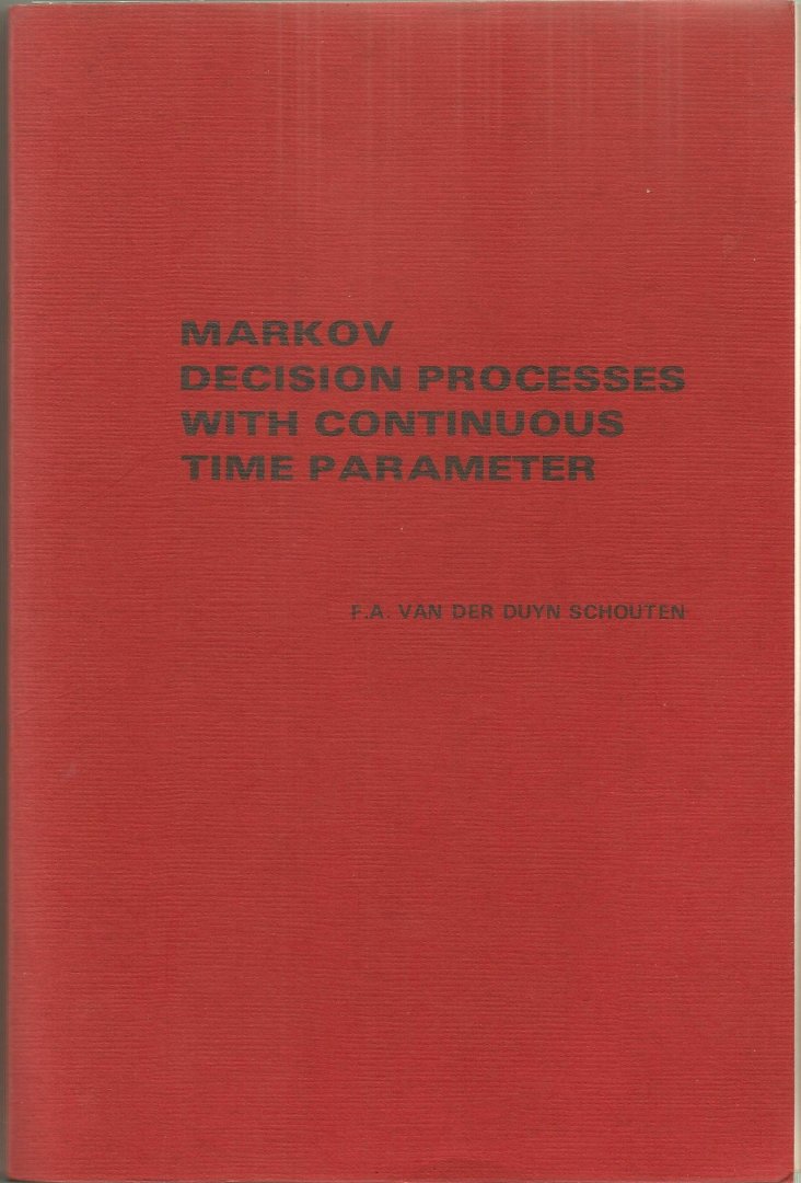 FRANK  ANTHONIE VAN DER DUYN SCHOUTEN (1949) - MARKOV DECISION PROCESSES WITH CONTINUOUS TIME PARAMER