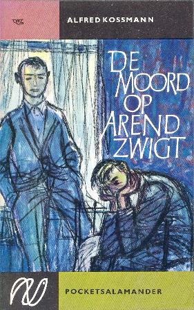 Kossmann (31 January 1922 - 27 June 1998), Alfred - De moord op Arend Zwigt - De nooit gepleegde moord.