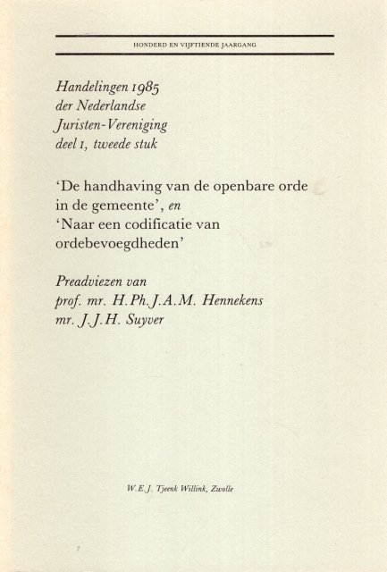 Hennekens, H.Ph.J.A.M. (e.a.) - De handhaving van de openbare orde in de gemeente , en Naar een codificatie van ordebevoegdheden : preadviezen van H.P.J.A.M . Hennekens , J.J.H . Suyver Naar een codificatie van ordebevoegdheden.