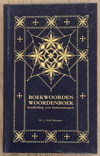 BRONGERS, J. AYOLT. - Boekwoorden woordenboek, handleiding voor boekensneupers
