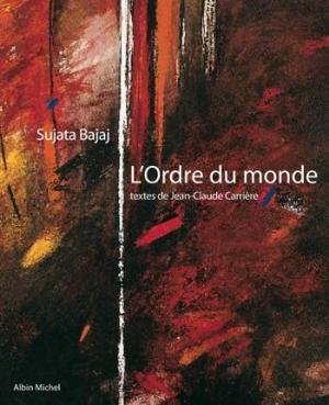 Carrière, Jean-Claude - Sujata Bajaj - L'ordre du monde [English edition]