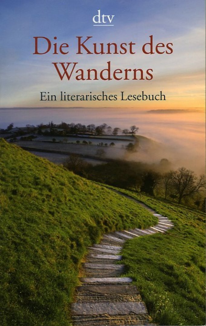 Stolzenberger, Günter - Die Kunst des Wanderns. Ein literarisches Lesebuch