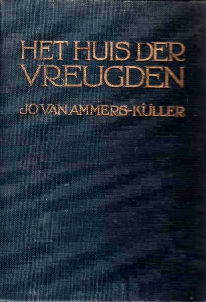 Ammers-Küller, Jo van - Het huis der vreugden