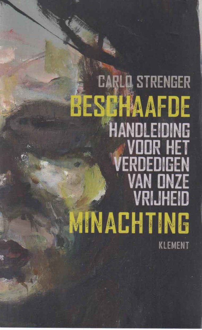 Strenger, Carlo - Beschaafde minachting. Handleiding voor het verdedigen van onze vrijheid