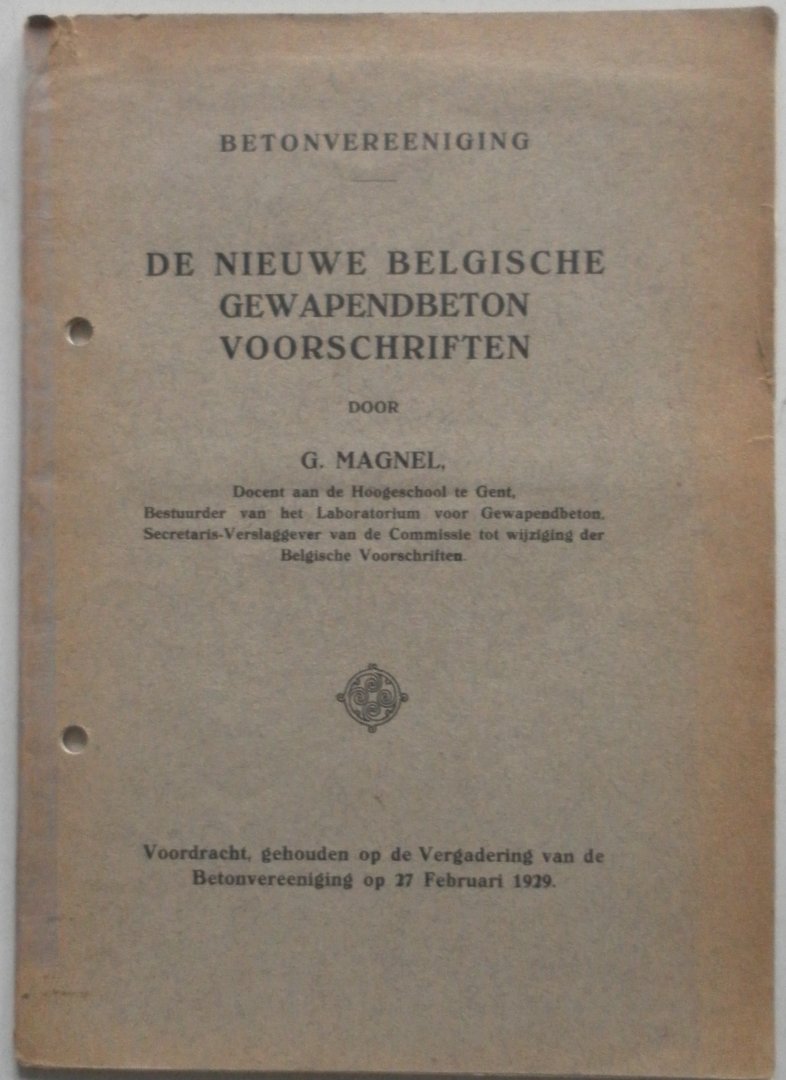 Magnel G - De nieuwe Belgische gewapendbeton voorschriften Voordracht gehouden Betonvereeniging 27 febr 1929
