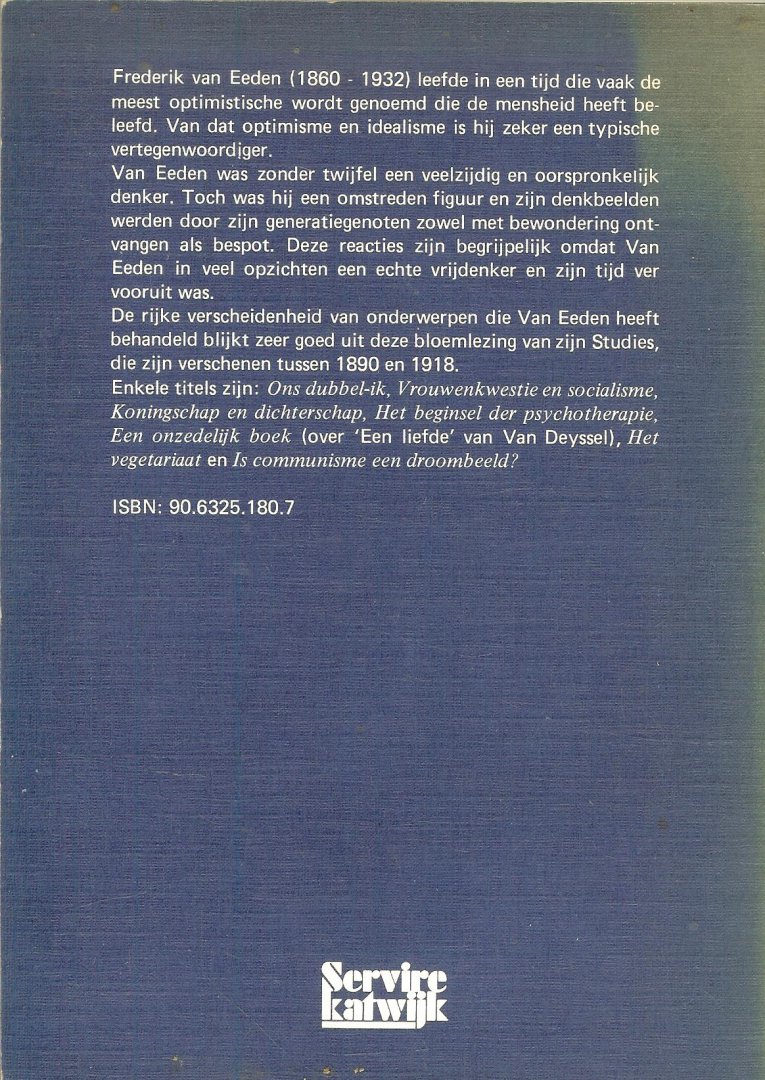 Eeden, Frederik van Samengesteld, ingeleid en van Aantekeningen voorzien door Drs. V.M. Scheffers - Een Bloemlezing uit zijn Studies