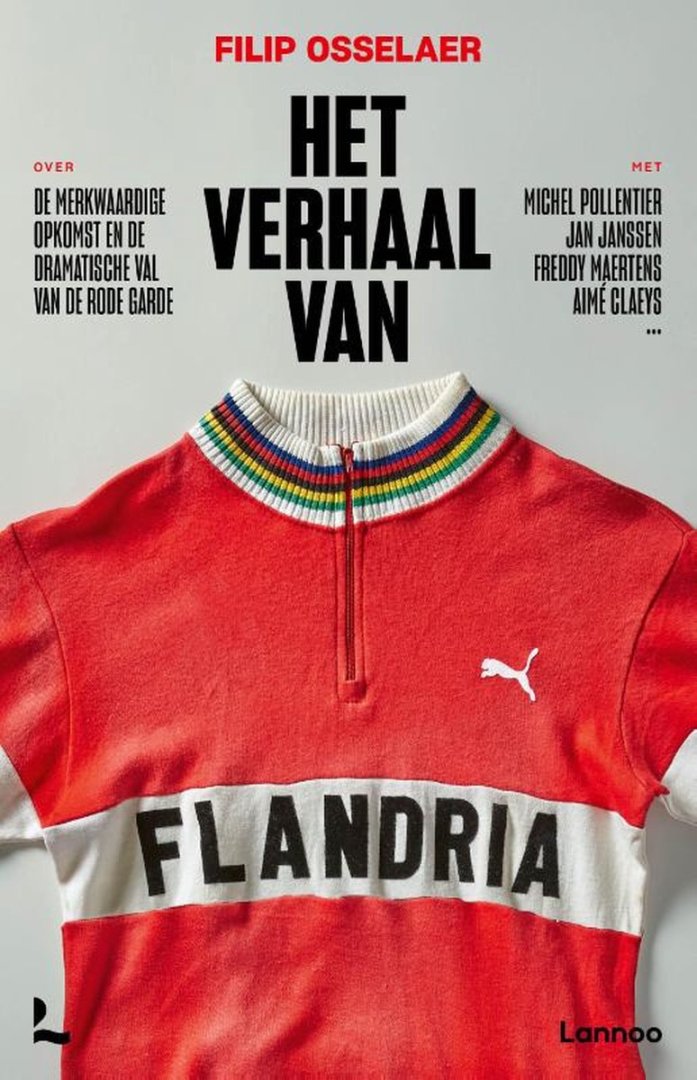 Filip Osselaer - Het verhaal van Flandria -Over de merkwaardige opkomst en de dramatische val van de rode garde