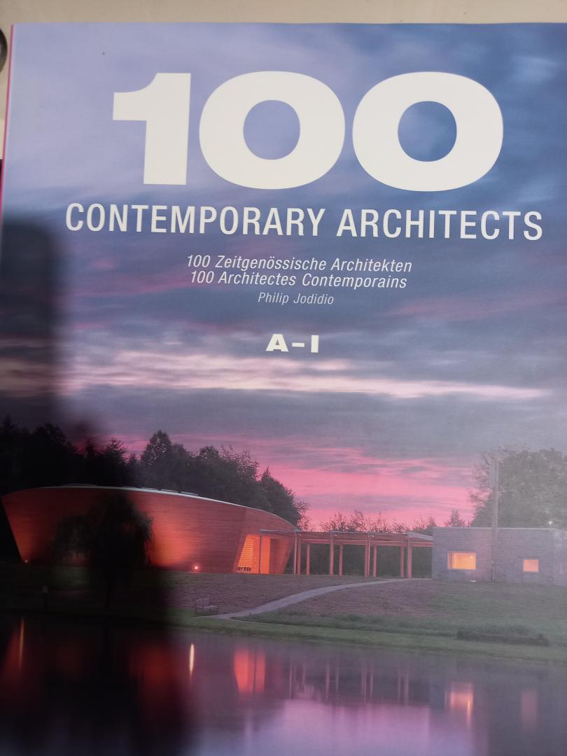 Jodidio, Philip - 100 Contemporary Architects / 100 Zeitgenossische Architekten / 100 Architectes Contemporains