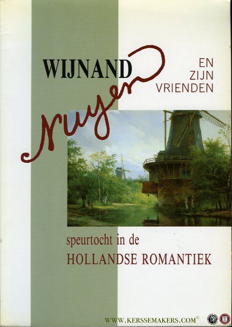 Diverse auteurs - Wijnand Nuyen en zijn vrienden: speurtocht in de Hollandse Romantiek.
