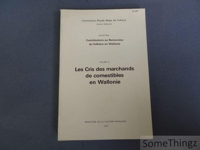 Roger Pinon. - Les cris des marchands de comestibles en Wallonie.