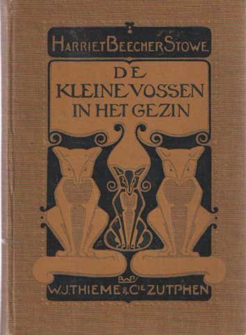 Beecher - Stowe, Harriet - De kleine vossen in het gezin