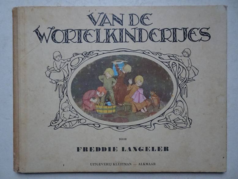 Langeler, Freddie - Van de Wortelkindertjes.