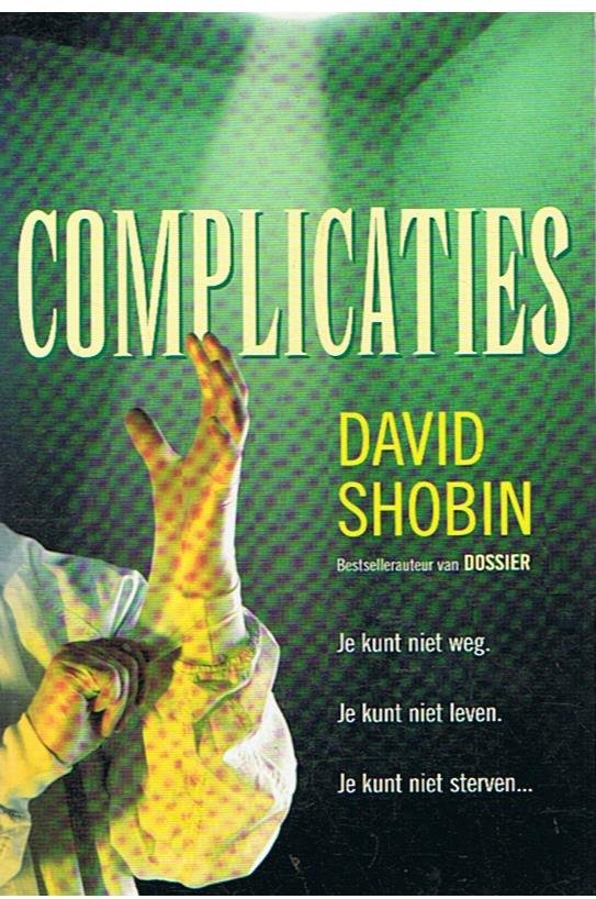 Shobin, David - Complicaties