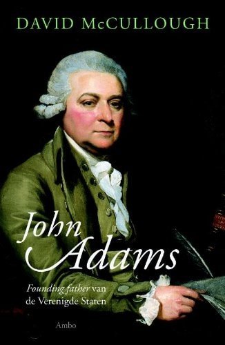 McCullough - John Adams: Founding father van de Verenigde Staten