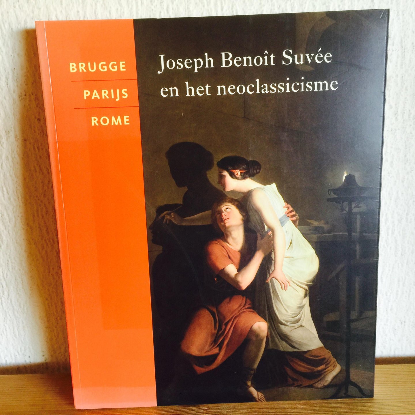Sandra Janssens , Paul Knolle - Brugge -Parijs - Rome / druk 1 , Joseph Benoit Suvée en het Neoclassicisme