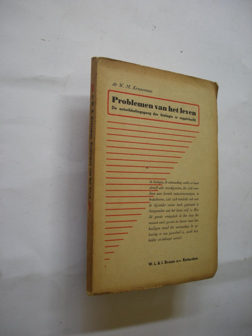 Kruseman, W.M. - Problemen van het leven. De ontwikkelingsgang der biologie in vogelvlucht.
