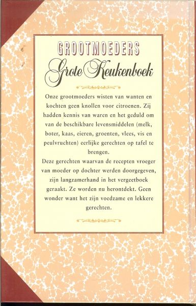Botermans Jack  Omslagontwerp en vormgeving te Drimmelen...Illustraties Piet Hohmann, Oosterhout - Grootmoeders Grote keukenboek  Nostalgische recepten en praktische tips...het advertentie matriaal kwam van de Katholieke Illustraties [1940] en koninklijke verkade - Red band venco. b.v...Van den Berg Foods