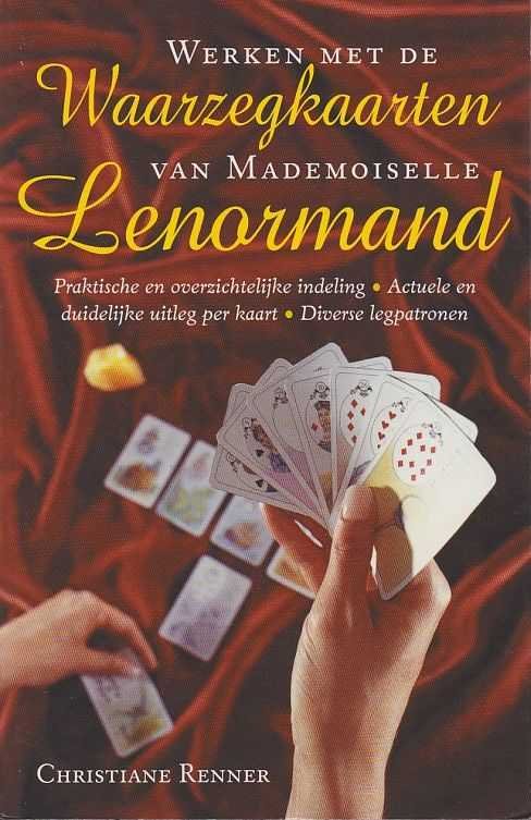 Renner, Christiane - Werken met de waarzegkaarten van mademoiselle Lenormand. Een actuele kijk op het werken met de beroemde waarzegkaarten van Mademoiselle Lenormand