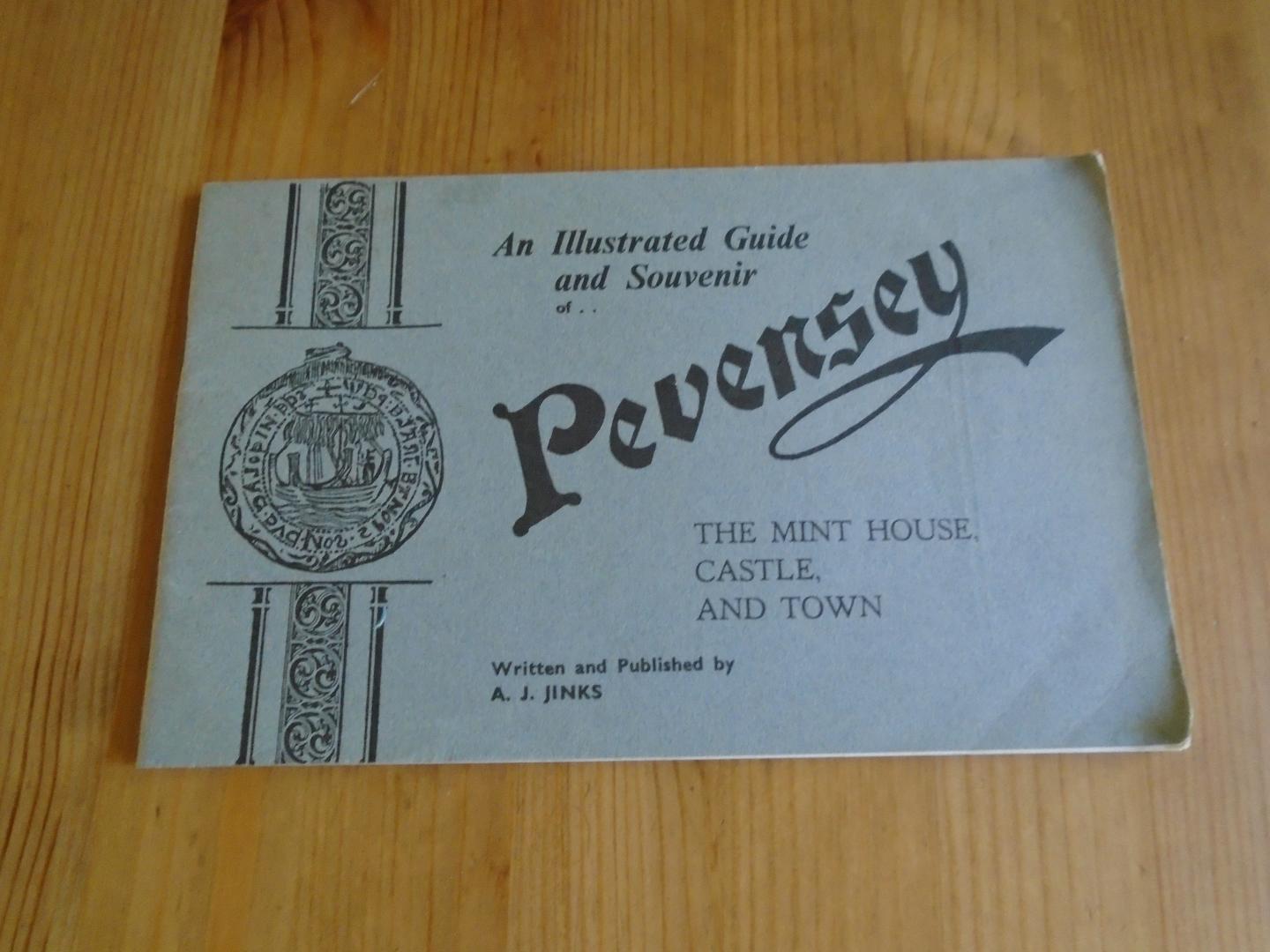 Jinks, A.J. - An Illustrated Guide and Souvenir of Pevensey. The Mint House, Castle, and Town
