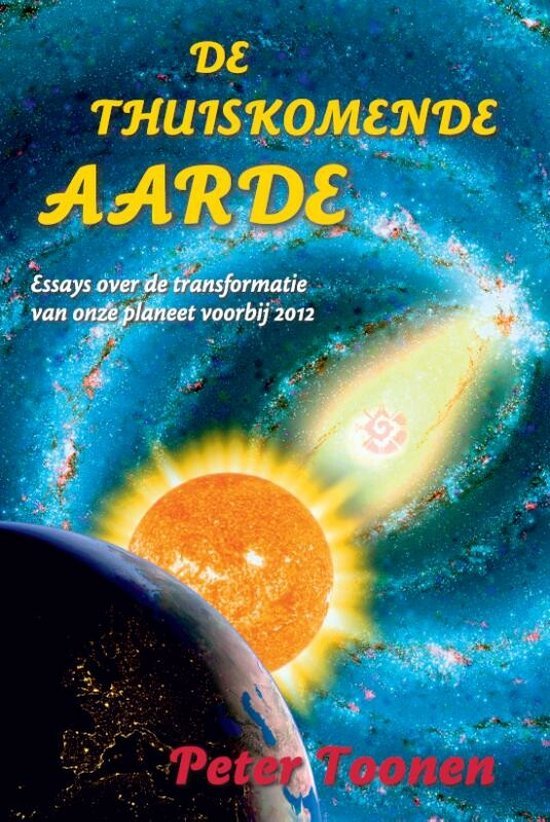 Peter Toonen - De thuiskomende Aarde