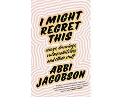 Abbi Jacobson - I Might Regret This