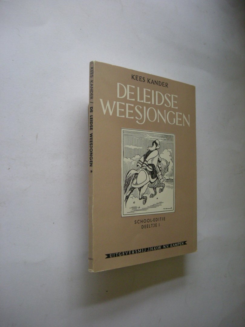 Kander, Kees / Meeteren-Brouwer, M. van, illustr. - De Leidse weesjongen. Een verhaal van Leidens beleg en ontzet. School-editie deeltje 1