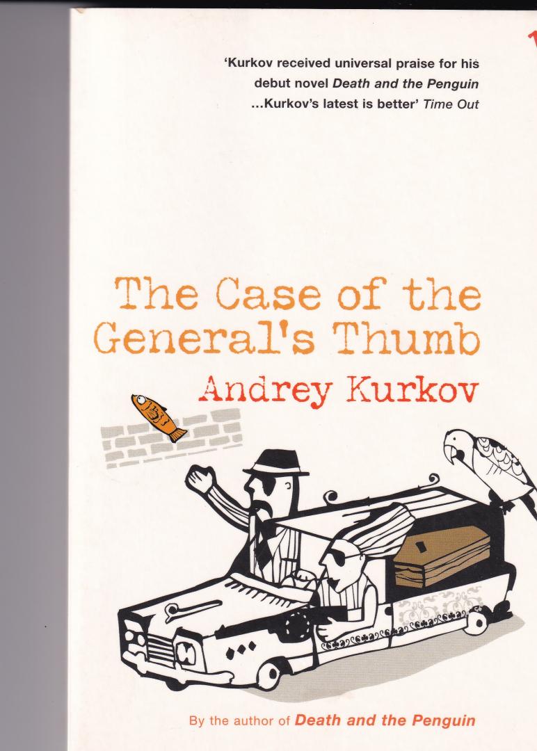 Kurkov, Andrey - The Case of the General's Thumb