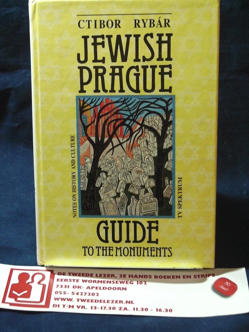 Ctibor Rybár - Jewish Prague Guide to the Monuments; Notes on History and Culture - A Guidebook
