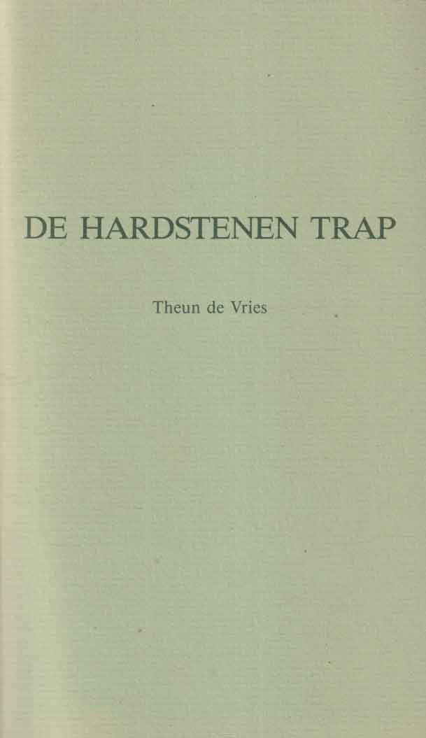 Vries, Theun de - De hardstenen trap