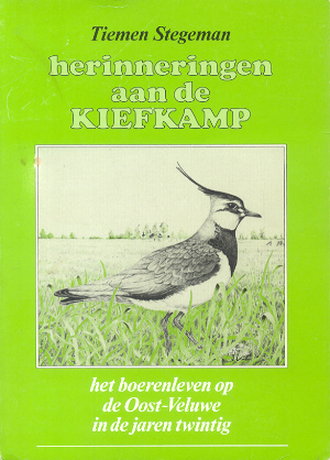 Stegeman, Tiemen - Herinneringen aan de Kiefkamp (Het boerenleven op de Oost-Veluwe in de jaren twintig)