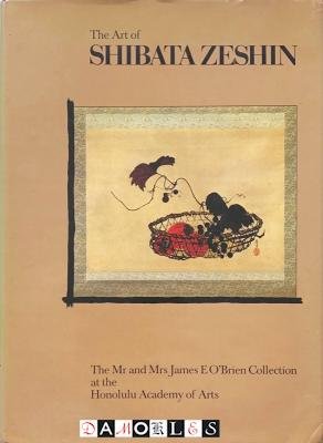 Howard A. Link - The Art of Shibata Zeshin. The Mr. and Mrs. James E O'Brien Collection at the Honolulu Academy of Arts
