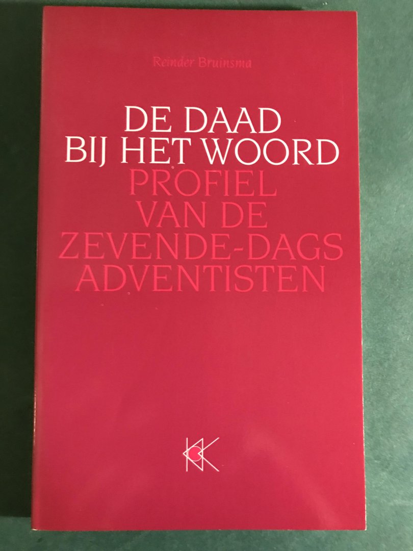 Bruinsma, R. - De daad bij het woord / druk 1