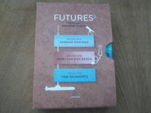 Konings, Herman, Van den Bergh, Joeri, Palmaerts, Tom - Futures / Turen naar onzekere tijden