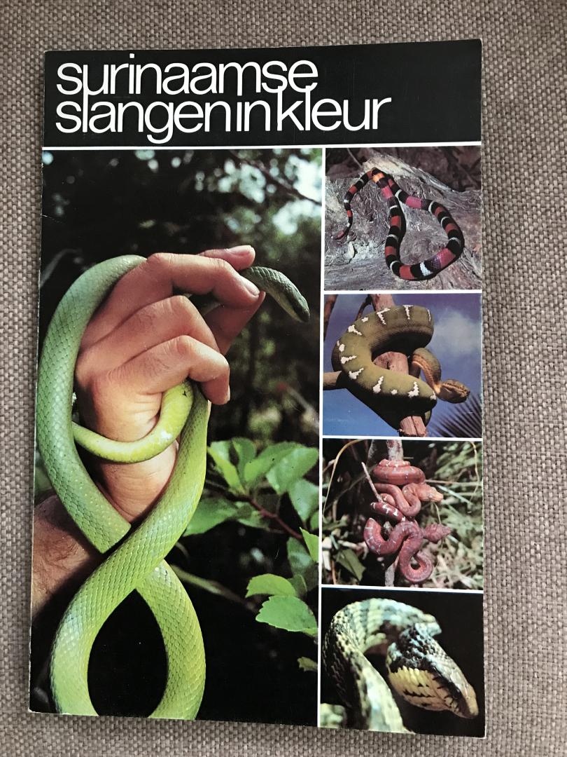 Moonen, Joep / Eriks, Wim / Deursen, Kees van - Surinaamse slangen in kleur