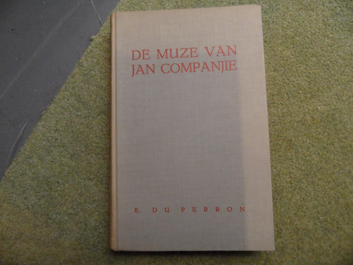 Perron, E. du - De Muze van Jan Companjie