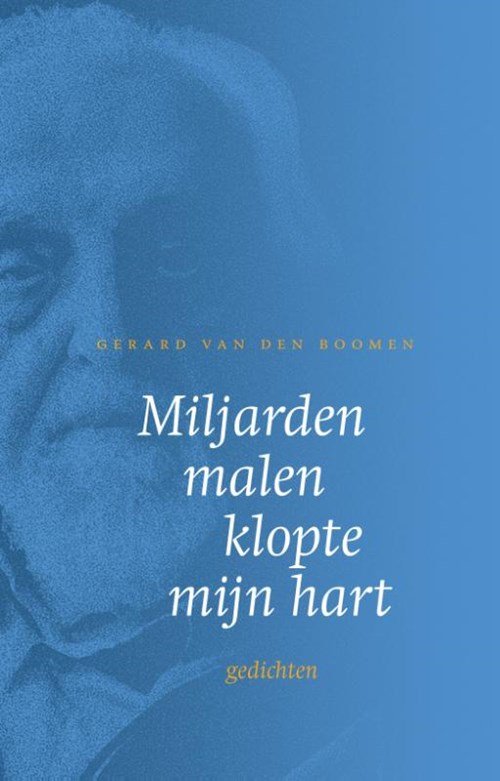 Gerard van den Boomen - Miljarden malen klopte mijn hart