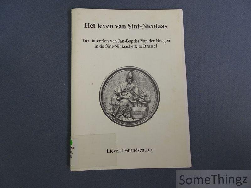 Lieven Dehandschutter. - Het leven van Sint-Nicolaas. Tien taferelen van Jan-Baptist Van der Haegen in de Sint-Niklaaskerk te Brussel. [Tijdingen van het Sint-Nicolaas Genootschap]