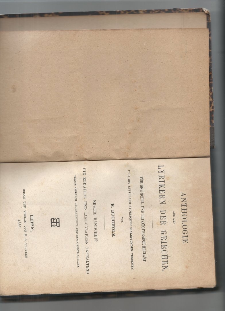 Buchholz, E. - Anthologie aus den Lyriken der Griechen ersten Bandchen 4e bewerkte en vermeerderde uitgave