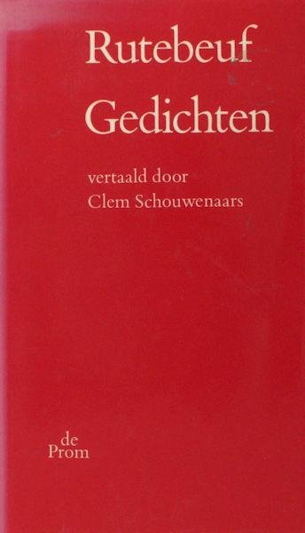 Rutebeuf. - Gedichten. Gebloemleesd, vertaald en geannoteerd door Clem Schouwenaars