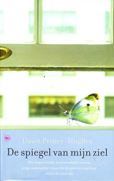 Dawn Prince-Hughes - De Spiegel Van Mijn Ziel