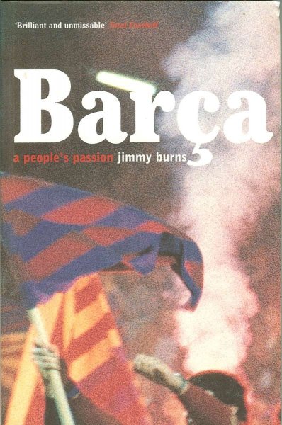 Burns, Jimmy - Barça / A people's passion