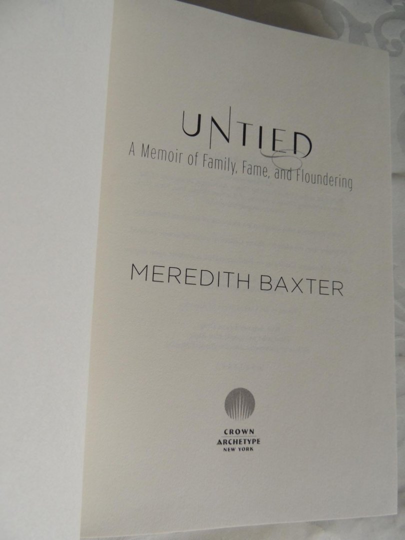 Baxter, Meredith - Untied - A Memoir of Family, Fame, and Floundering