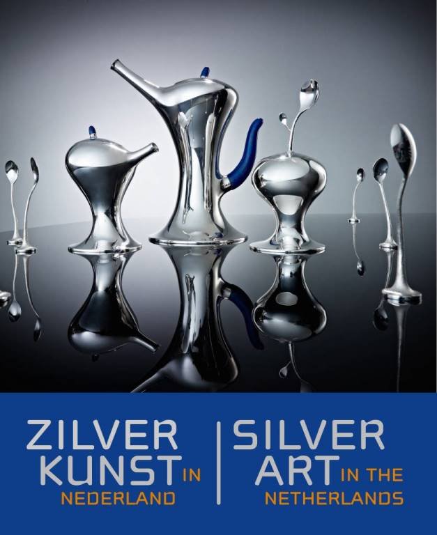 Berkum, Sandra van - Zilver Kunst in Nederland. Silver Art in the Netherlands.
